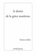 Destin de la Grèce moderne (Le)